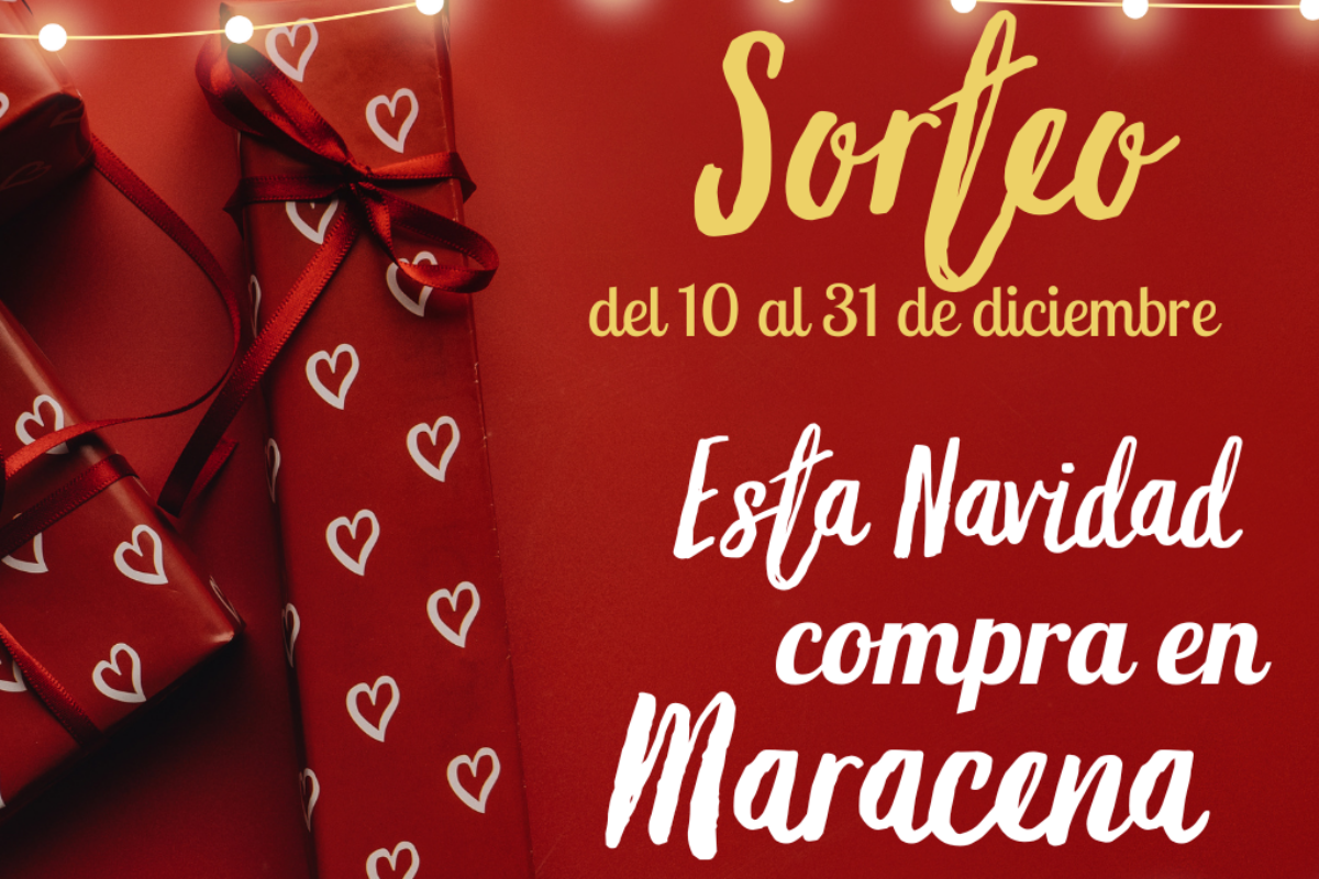 BASES SORTEO ‘ESTA NAVIDAD COMPRA EN MARACENA’